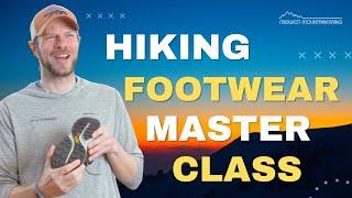 Footwear for Backpacking & Hiking | Master Class