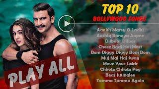 Top 10 Bollywood Songs 2018 | Hindi Song Mp3 | Latest Bollywood Party Songs 2018