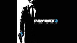 Payday 2 Official Soundtrack - Le Castle Vania: Use Of Force (Assault)