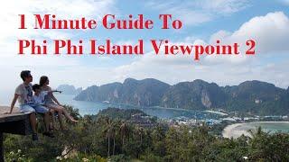 1 Minute Guide To Phi Phi Island Viewpoint 2