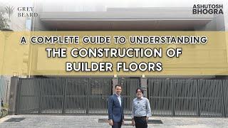 A Complete Guide To Understanding The Construction of Builder Floors