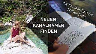 Neuen Kanalnamen finden - durch Kreativtechnik: 100er Liste