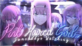 Pink Haired Girls - Somebody's Watching [Edit/AMV] 4K Quick!