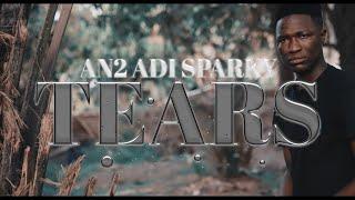 An2 Adi Sparky - Tears Official Music Video