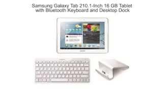 Samsung Galaxy Tab 2 Bundle 10 Inch 16 GB Tablet with Bluetooth Keyboard and Desktop Dock