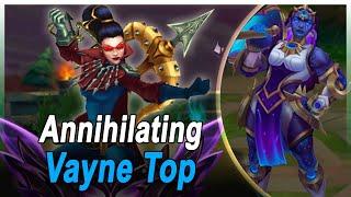 I annihilated VAYNE TOP.