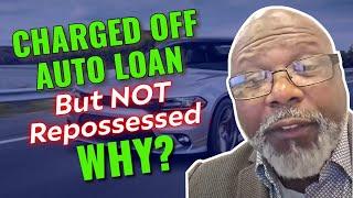 charged off auto loan but not repossessed why #repossessedcars #thecreditrepairshop