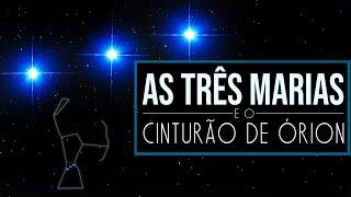 As Três Marias e o Cinturão de Órion