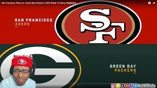 CRYING 49ERS FAN REACTS TO San Francisco 49ers vs. Green Bay Packers | 2024 Week 12 Game Highlights