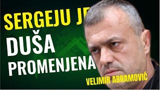 Velimir Abramović: SERGEJU JE DUŠA PROMENJENA