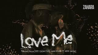 Love Me - Isaias Palacio, Lion (VE), Mak11ud Ft Abii Music