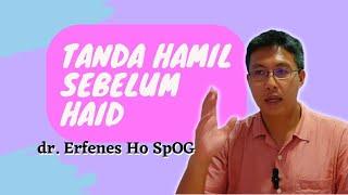 Tanda Gejala Hamil Paling Banyak Sebelum Telat Haid | dr Erfenes Ho SpOG