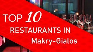 Top 10 best Restaurants in Makry-Gialos, Greece