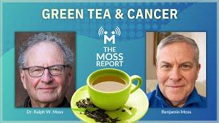 Green Tea & Cancer - Studies show interesting results, but there may be unwanted side effects.