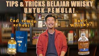 8 TIPS & TRICKS UNTUK KALIAN YANG BARU BELAJAR TENTANG WHISKY