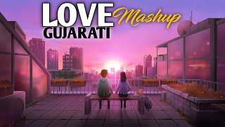 Non-Stop Love Mashup | Gujarati Lofi ( Slowed+Reverb ) Song | Romantic Gujarati Song