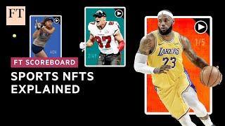 Market for sports NFTs set to reach $2bn | FT Scoreboard