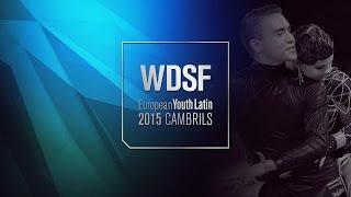 2015 European Youth Latin | The Final Reel | DanceSport Total