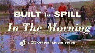 Built To Spill - In The Morning