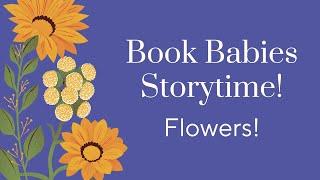 Book Babies Storytime: Flowers! | Washington County Public Library