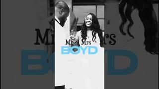 Mr. & Mrs Boyd 7/24/24 #fyp #viralshorts #marriage #entertainment #youtube #shorts #love