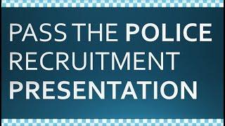 How To Pass The Police Recruitment PRESENTATION [New Selection Process]