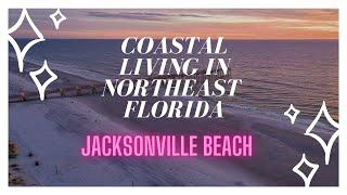 Coastal Living in Northeast Florida- Jacksonville Beach