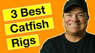 3 Best Catfish Rigs & How to Tie Them