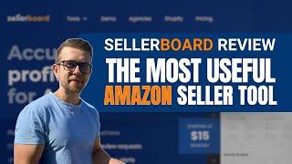 Sellerboard Review - The Most USEFUL Amazon Seller Tool