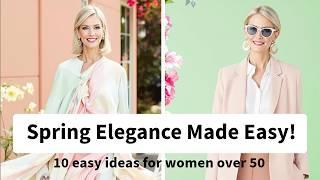 Spring 2025 Style Trends – 10 Easy, Elegant Fashion Ideas for Women Over 50