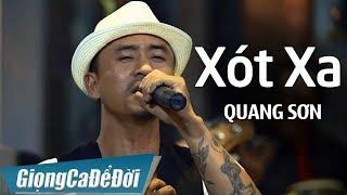 Xót Xa - Quang Sơn | GIỌNG CA ĐỂ ĐỜI