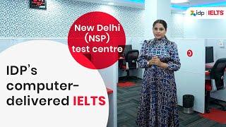 IDP's IELTS on Computer Test Centre, Delhi– Take a Look!