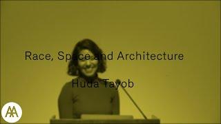 Race, Space and Architecture - Huda Tayob