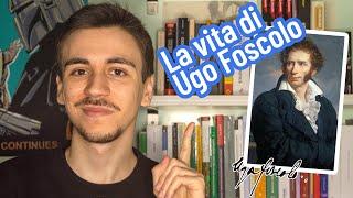 Ugo Foscolo: vita e opere