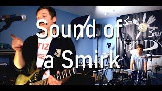 Sound of a Smirk (Live Session)