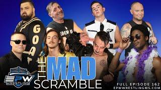 EPW Wrestling Episode #162 | The MAD Scramble!