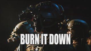 Burn it Down - Military Motivation