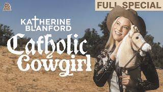 Katherine Blanford | Catholic Cowgirl (Full Comedy Special)