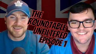 THE ROUNDTABLE UNFILTERED # 1 MMA UNHINGED