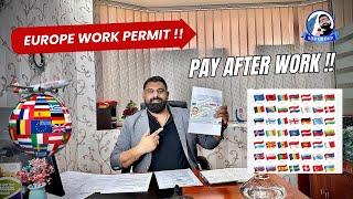 EUROPE VISA - PAY AFTER WORK !! यूरोप जाना हुआ आसान, Apply from any country, salary 2000-2500 Euro