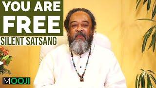 You Are FREE - Mooji - Silent Satsang (Guided Meditation)