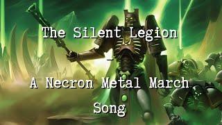 The Silent Legion - A Necron Metal March Song