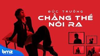 CHẲNG THỂ NÓI RA - ĐỨC TRƯỜNG (OFFICIAL VISUALIZER VIDEO)