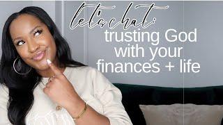 How to TRUST God with your finances and life.