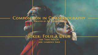 Composition in Cinematography / JOKER: FOLIE À DEUX