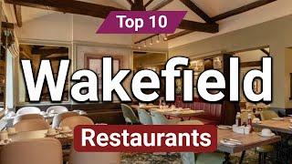 Top 10 Restaurants in Wakefield | England - English