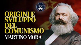 Origini e sviluppo del Comunismo - Martino Mora