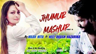 JHUMUR II MASHUP II PART 2 II Nilav Nita Ft Neel Akash Hazarika II 2020 II