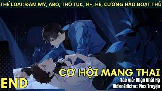 (2) Truyện Đam mỹ Cơ Hội Mang Thai, ABO, H+, Thô tục, Hiện đại, Cường hào đoạt thủ, Hiện đại, HE