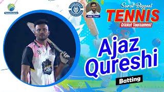 Ajaz Qureshi Batting || Surat Biggest Tournament 2024